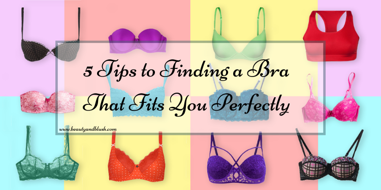 5 Tips to Finding a Bra That Fits You Perfectly - Beauty and Blush